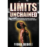 Limits Unchained: The Transcendence Program: Overcoming Trauma and Awakening Strength through Mind, Body, and Energy Mastery