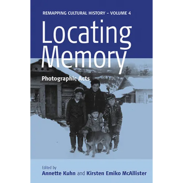 Locating Memory: Photographic Acts