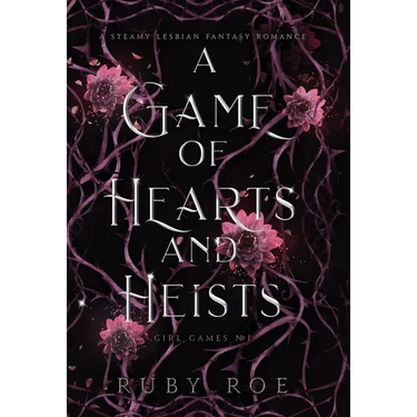 A Game of Hearts and Heists: A Steamy Lesbian Fantasy Romance