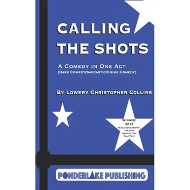 Calling the Shots: A Comedy in One Act