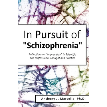 In Pursuit of Schizophrenia: Reflections on "Imprecision" in Scientific and Professional Thought and Practice