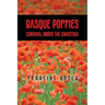 Basque Poppies: Survival Under the Swastika