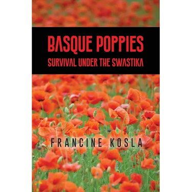 Basque Poppies: Survival Under the Swastika