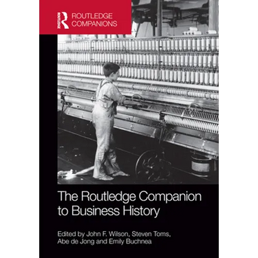 The Routledge Companion to Business History