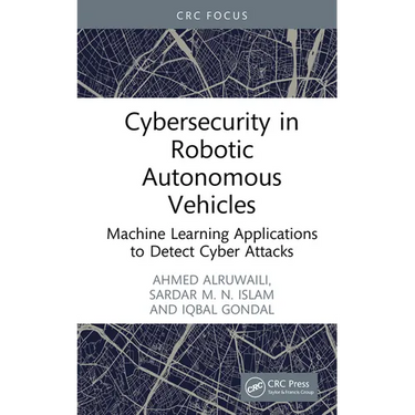 Cybersecurity in Robotic Autonomous Vehicles: Machine Learning Applications to Detect Cyber Attacks