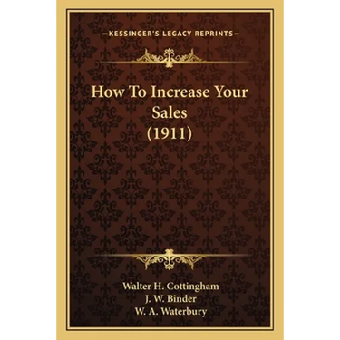 How To Increase Your Sales (1911)