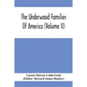 The Underwood Families Of America (Volume Ii)
