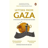 Letters from Gaza: A Collection by the People; Unveiling Their Stories and Emotions from the Year That Has Been