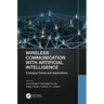 Wireless Communication with Artificial Intelligence: Emerging Trends and Applications