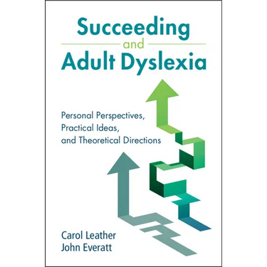 Succeeding and Adult Dyslexia