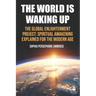 The World Is Waking Up: The Global Enlightenment Project: Spiritual Awakening Explained for the Modern Age