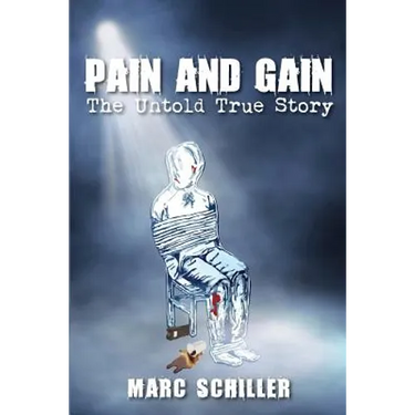 Pain and Gain-The Untold True Story