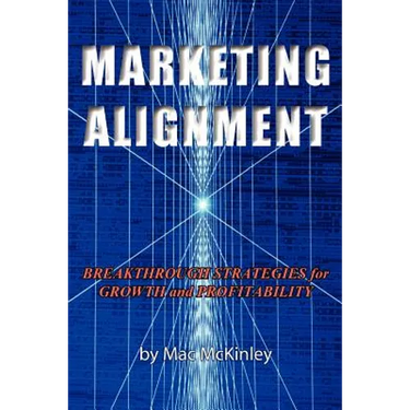Marketing Alignment: Breakthrough Strategies for Growth and Profitability