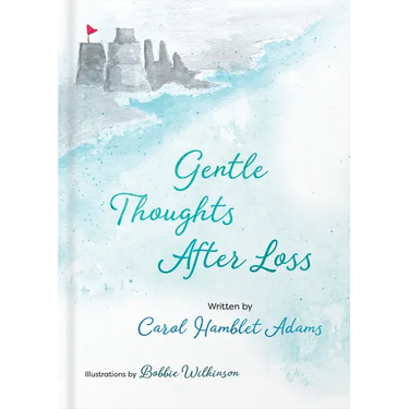 Gentle Thoughts After Loss