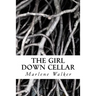 The Girl Down Cellar