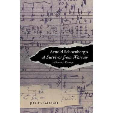 Arnold Schoenberg's a Survivor from Warsaw in Postwar Europe: Volume 17