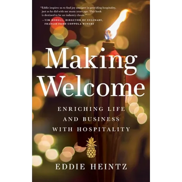 Making Welcome: Enriching Life and Business with Hospitality