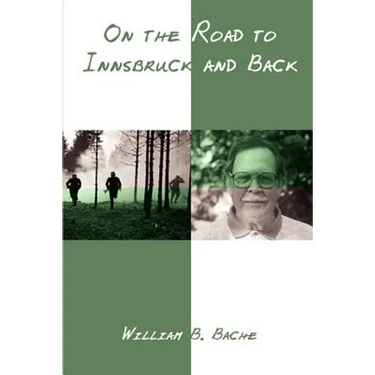 On the Road to Innsbruck and Back