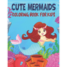 Cute mermaid Coloring Book For Kids: 50 mermaid Coloring Pages