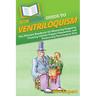 HowExpert Guide to Ventriloquism: The Ultimate Handbook for Mastering Puppetry, Creating Lifelike Puppet Characters, and Performing Ventriloquist Acts