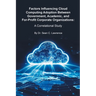 Factors Influencing Cloud Computing Adoption Between Government, Academic, and For-Profit Corporate Organizations: A Correlational Study