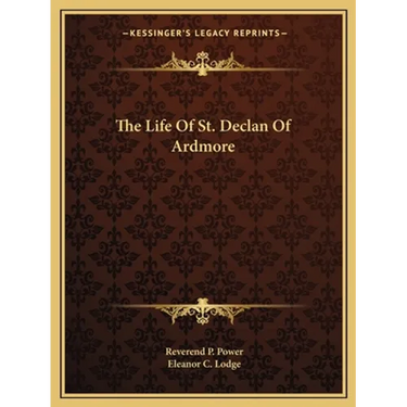 The Life Of St. Declan Of Ardmore