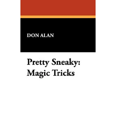 Pretty Sneaky: Magic Tricks