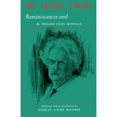 My Mark Twain: Reminiscences and Criticisms