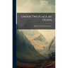 Under Two Flags, by Ouida