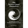 The Secrets Guard Themselves: An Exploration In The Development Of Internal Power