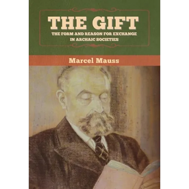 The Gift: The Form and Reason for Exchange in Archaic Societies