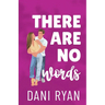 There Are No Words: A Roommates to Lovers, Accidental Pregnancy Rom-com