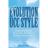 The Evolution of a Ucc Style: Essays in the History, Ecclesiology, and Culture of the United Church of Christ