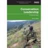 Conservation Leadership: A Practical Guide