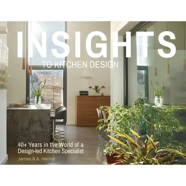 Insights to Kitchen Design: 40+ Years in the World of a Design-Led Kitchen Specialist