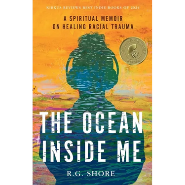 The Ocean Inside Me: A Spiritual Memoir on Healing Racial Trauma