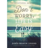 Don't Worry, Life Is Easy