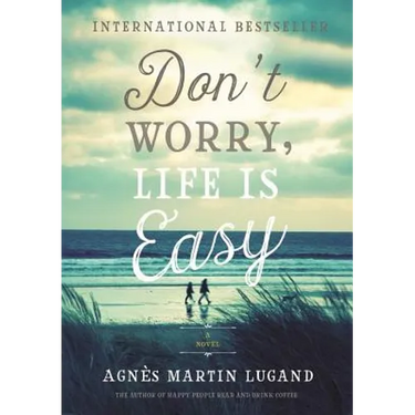 Don't Worry, Life Is Easy
