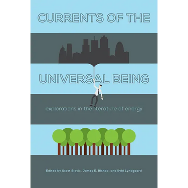 Currents of the Universal Being: Explorations in the Literature of Energy