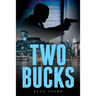 Two Bucks
