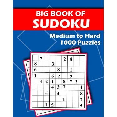 Big Book of Sudoku - Medium to Hard - 1000 Puzzles: Huge Bargain Collection of 1000 Puzzles and Solutions, Medium to Hard Level, Tons of Challenge for