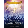 Dance as David Danced: The Return of Davidic Worship