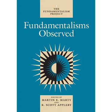 Fundamentalisms Observed