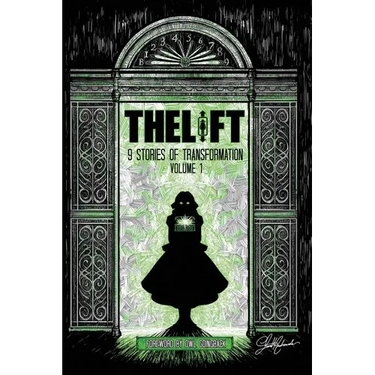 The Lift: Nine Stories of Transformation, Volume One