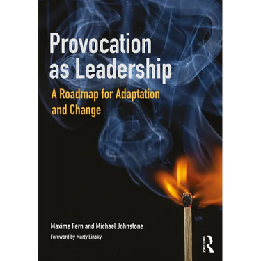 Provocation as Leadership: A Roadmap for Adaptation and Change