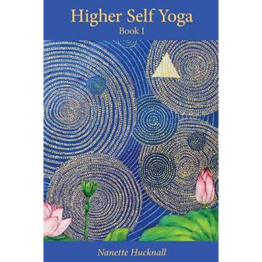 Higher Self Yoga, Book I