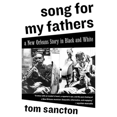 Song for My Fathers: A New Orleans Story in Black and White