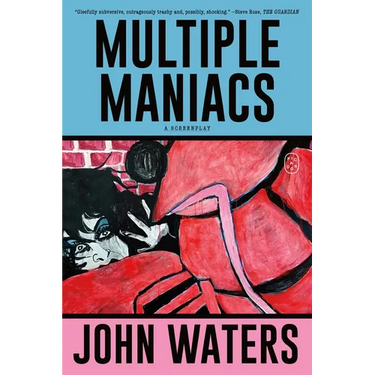 Multiple Maniacs: A Screenplay