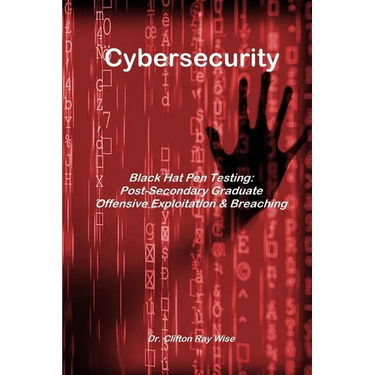 Cybersecurity - Black Hat Pen Testing: Post-Secondary Graduate Offensive Exploitation & Breaching