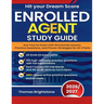 Enrolled Agent Study Guide 2026: Ace Your EA Exam with Structured Lessons, Practice Questions, and Proven Strategies for All 3 Parts